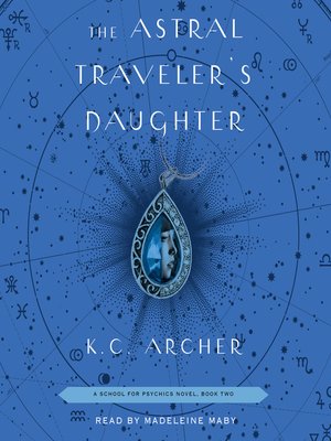cover image of The Astral Traveler's Daughter